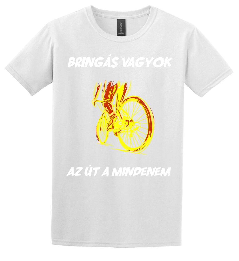 BRINGÁS VAGYOK AZ ÚT A MINDENEM