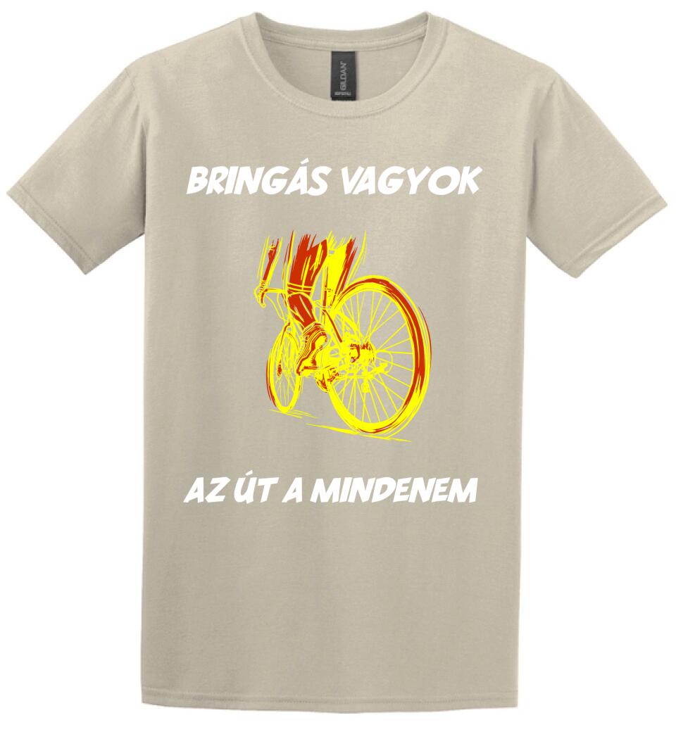 BRINGÁS VAGYOK AZ ÚT A MINDENEM