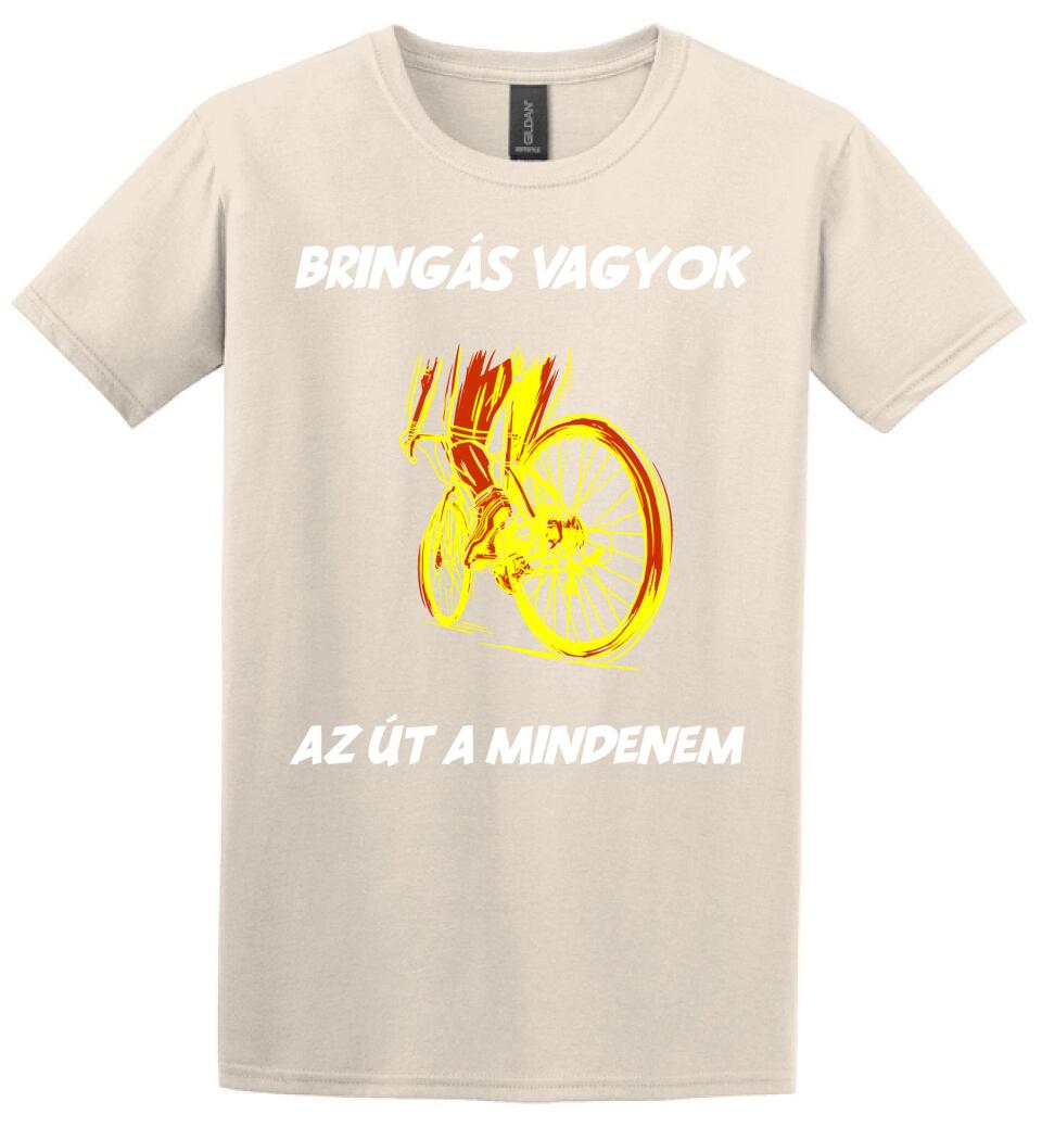 BRINGÁS VAGYOK AZ ÚT A MINDENEM