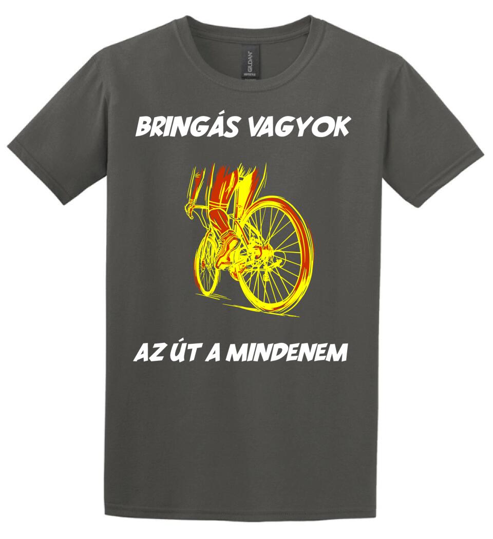 BRINGÁS VAGYOK AZ ÚT A MINDENEM