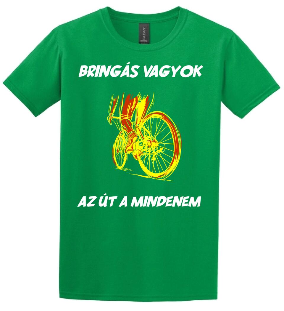 BRINGÁS VAGYOK AZ ÚT A MINDENEM