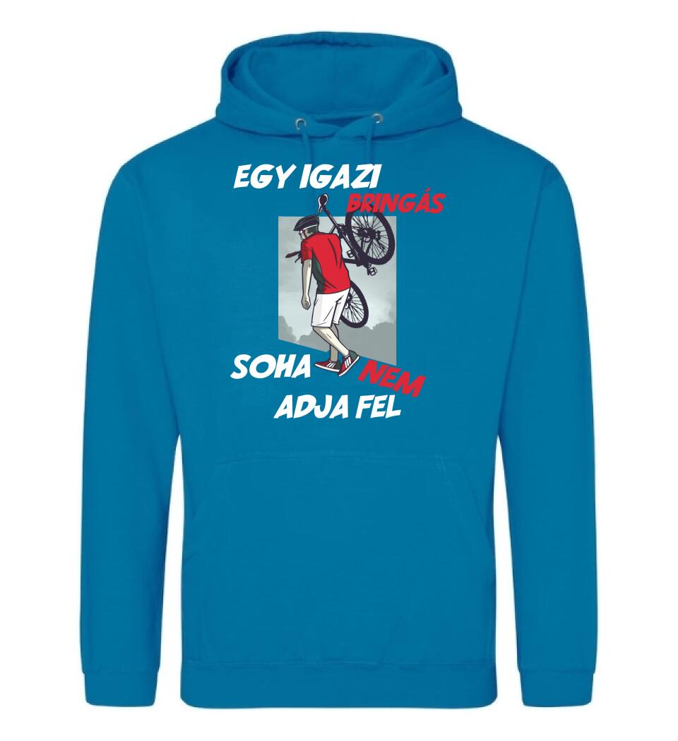 EGY IGAZI BRINGÁS SOHA NEM ADJA FEL