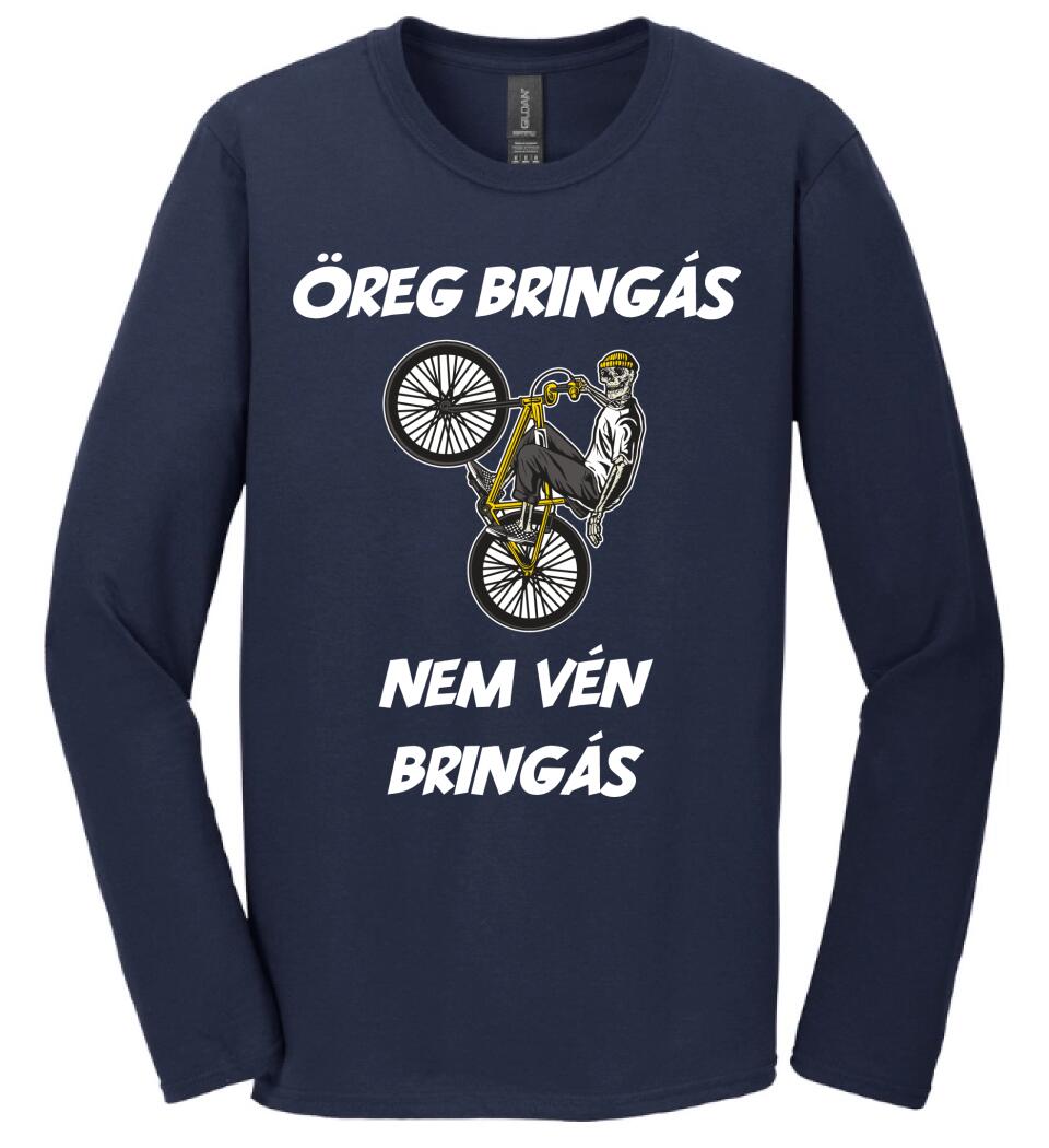 ÖREG BRINGÁS NEM VÉN BRINGÁS