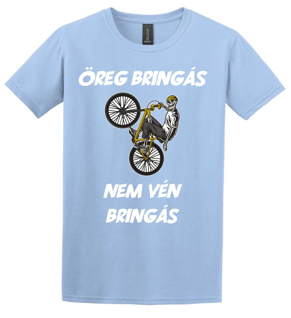 ÖREG BRINGÁS NEM VÉN BRINGÁS