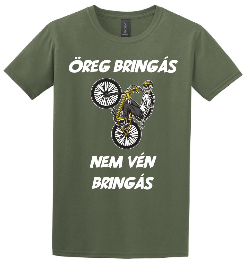 ÖREG BRINGÁS NEM VÉN BRINGÁS