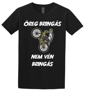 ÖREG BRINGÁS NEM VÉN BRINGÁS