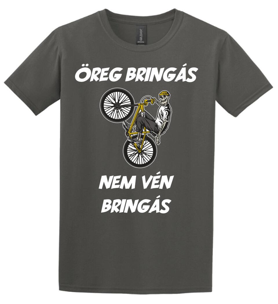 ÖREG BRINGÁS NEM VÉN BRINGÁS