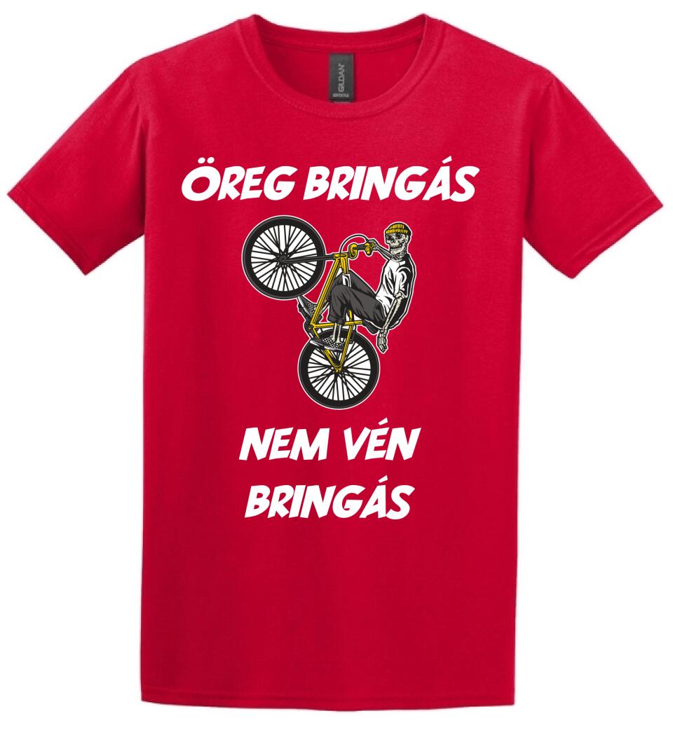 ÖREG BRINGÁS NEM VÉN BRINGÁS