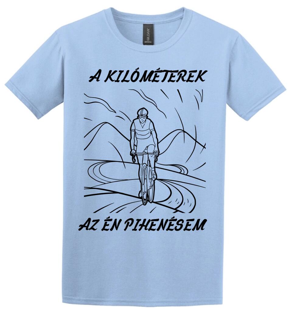 A KILÓMÉTEREK AZ ÉN PIHENÉSEM