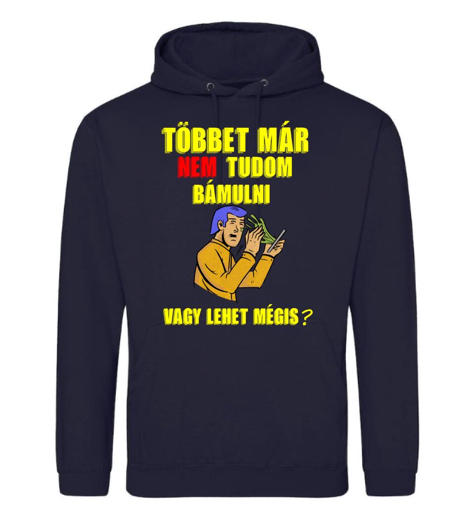 TÖBBET MÁR NEM BÍROM BÁMULNI. VAGY LEHET MÉGIS?