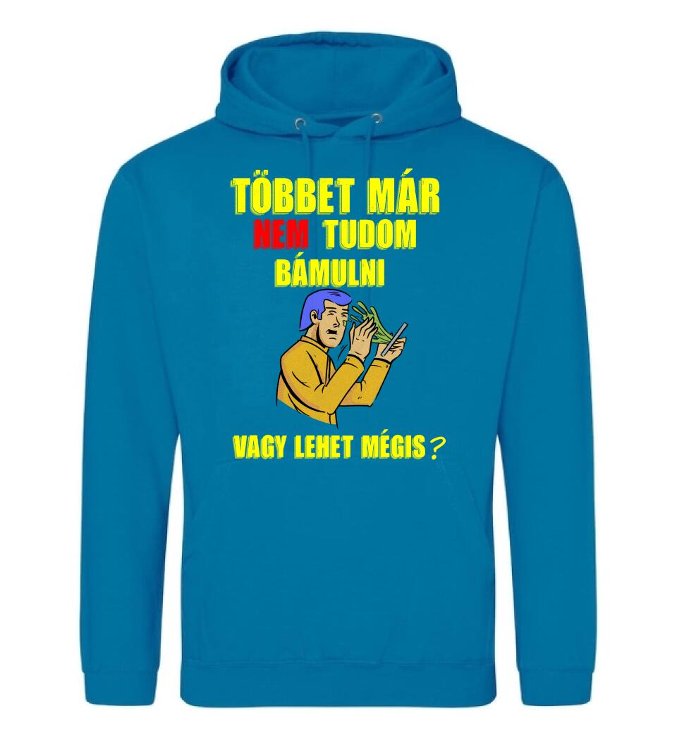 TÖBBET MÁR NEM BÍROM BÁMULNI. VAGY LEHET MÉGIS?