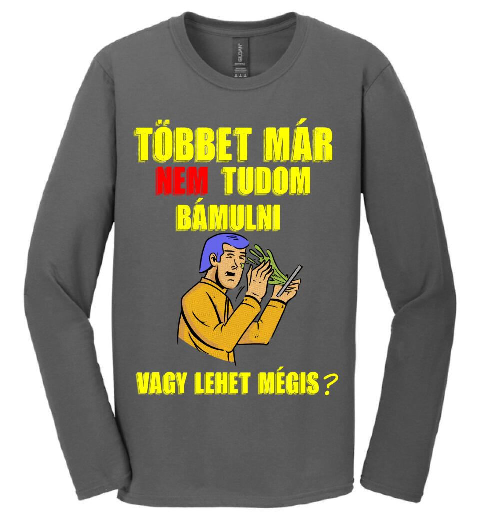 TÖBBET MÁR NEM BÍROM BÁMULNI. VAGY LEHET MÉGIS?