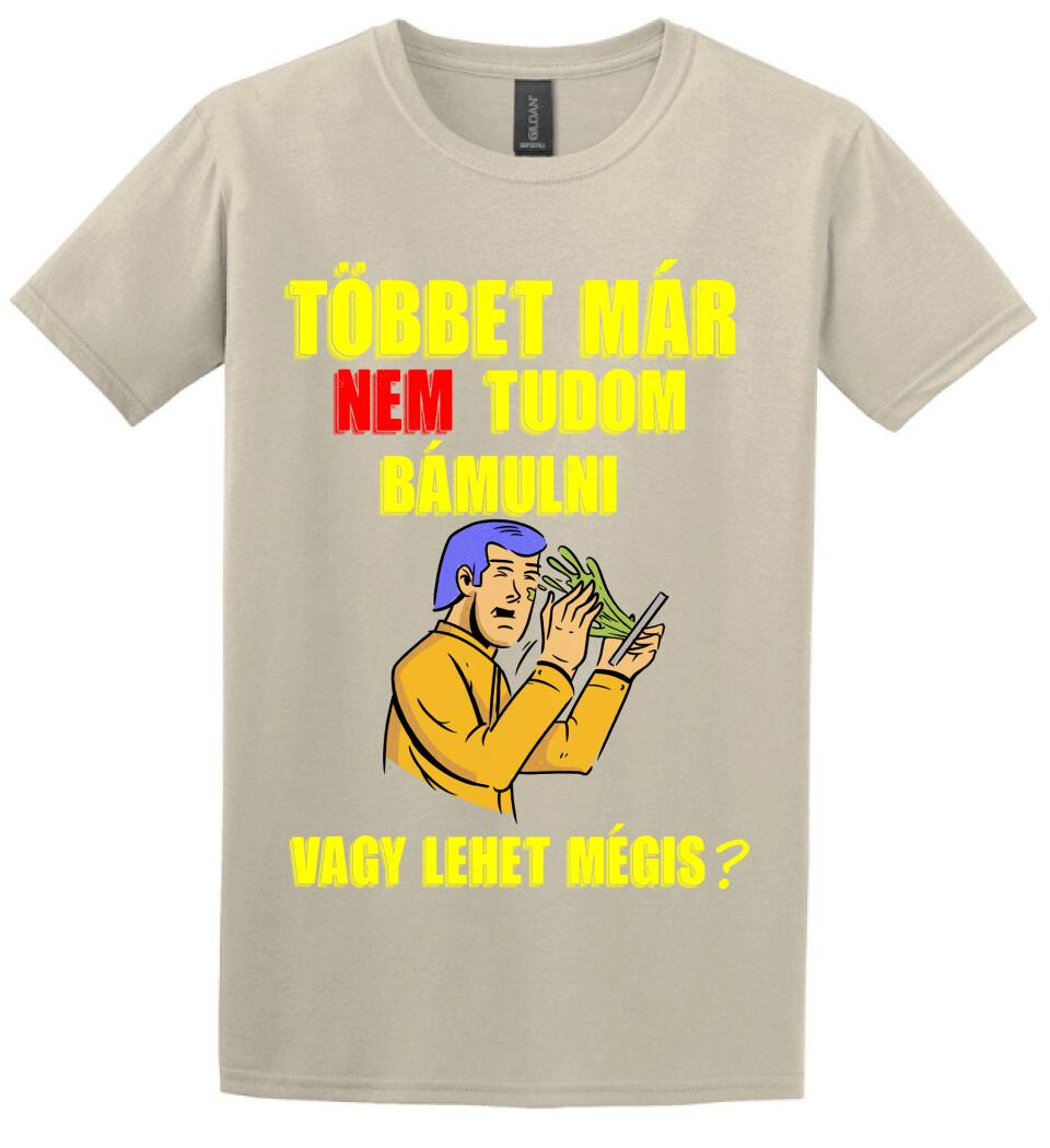 TÖBBET MÁR NEM BÍROM BÁMULNI. VAGY LEHET MÉGIS?