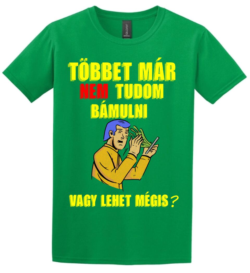 TÖBBET MÁR NEM BÍROM BÁMULNI. VAGY LEHET MÉGIS?