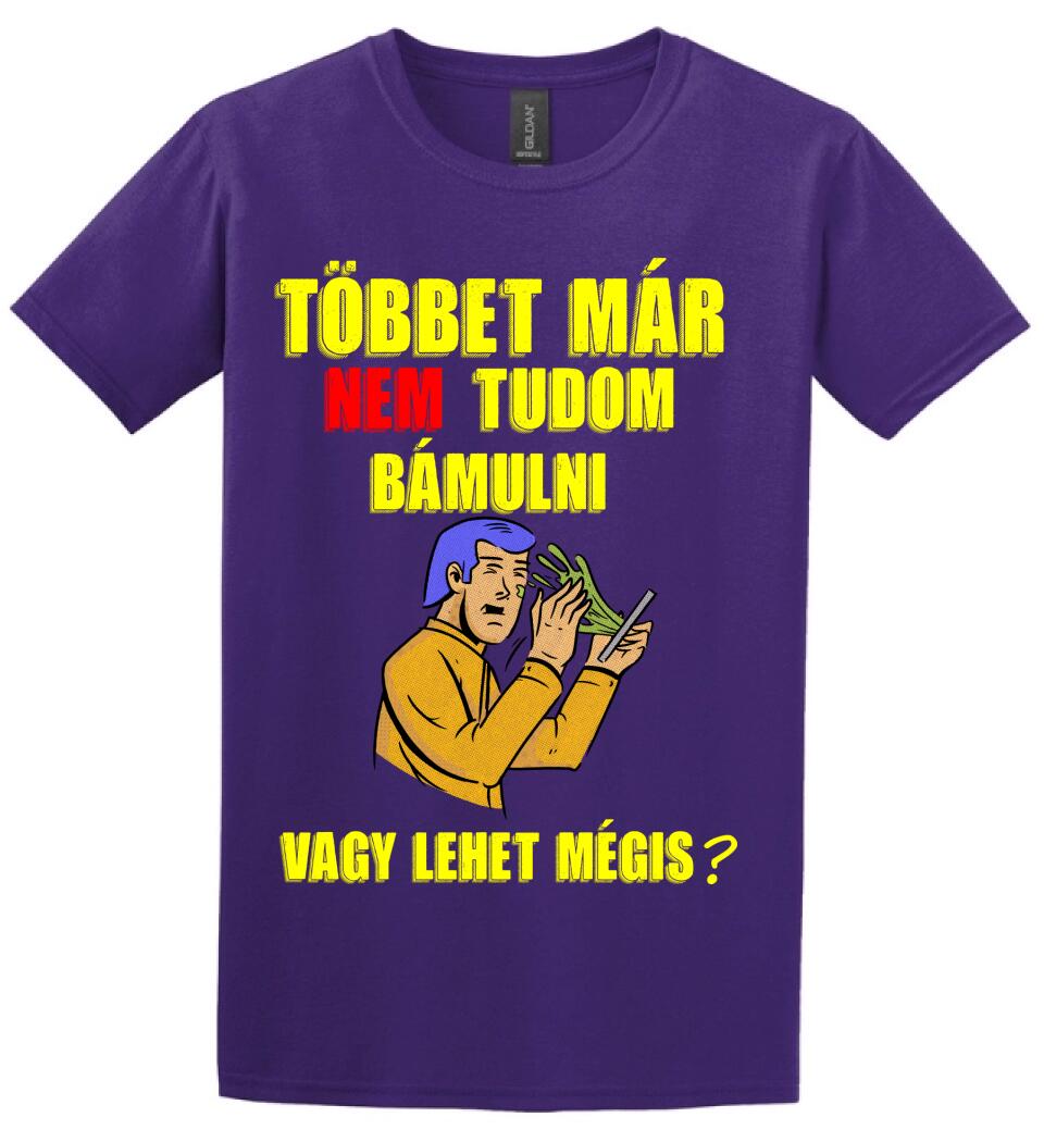 TÖBBET MÁR NEM BÍROM BÁMULNI. VAGY LEHET MÉGIS?