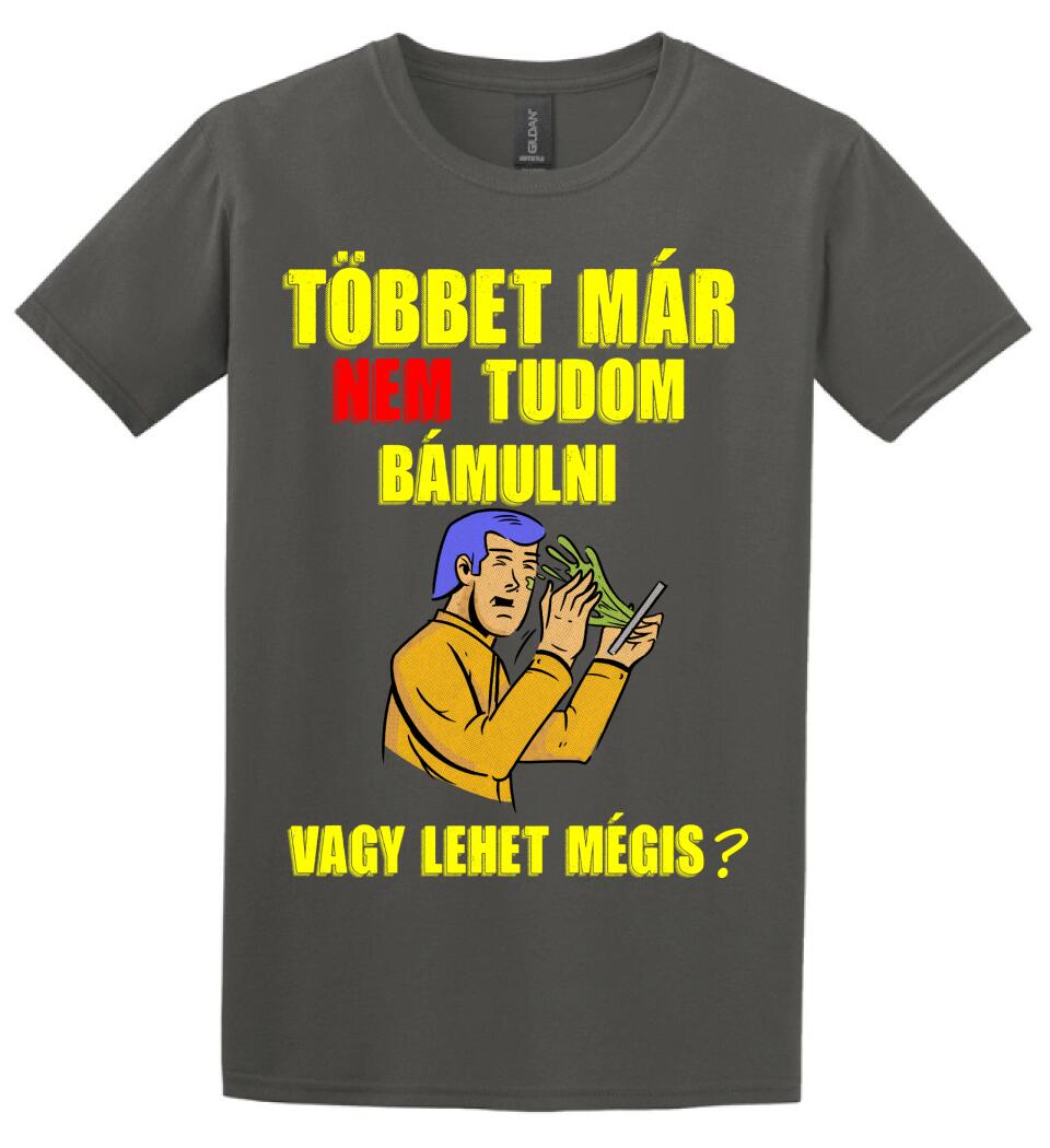 TÖBBET MÁR NEM BÍROM BÁMULNI. VAGY LEHET MÉGIS?