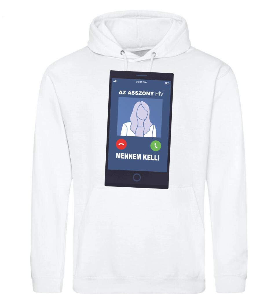 AZ ASSZONY HÍV MENNEM KELL!