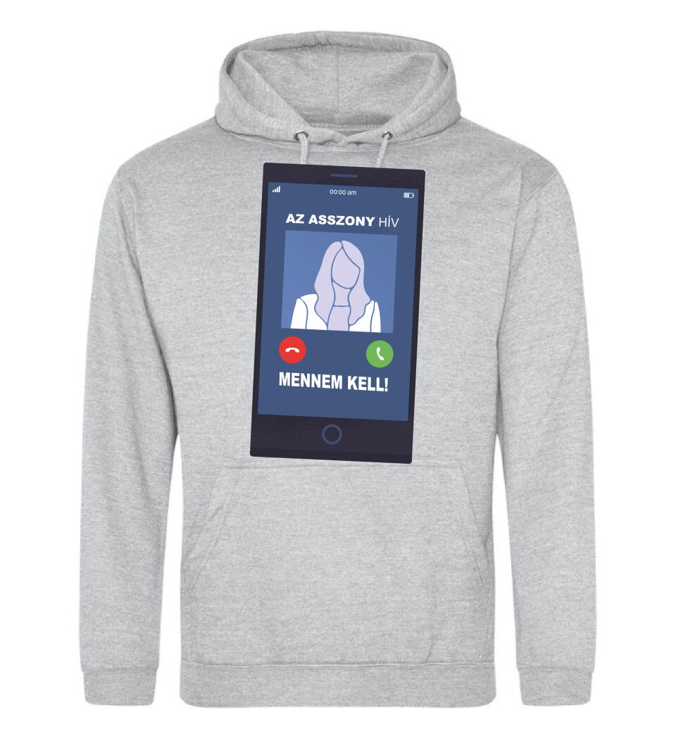AZ ASSZONY HÍV MENNEM KELL!