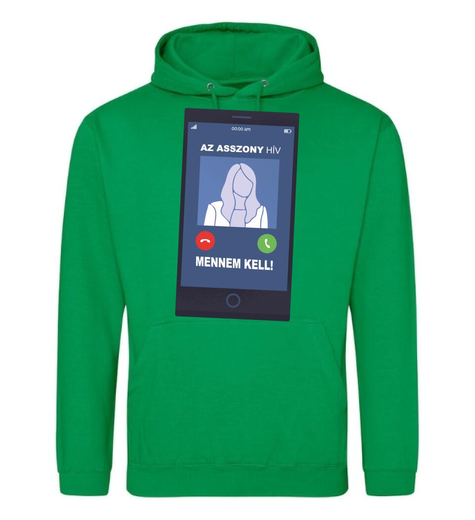 AZ ASSZONY HÍV MENNEM KELL!