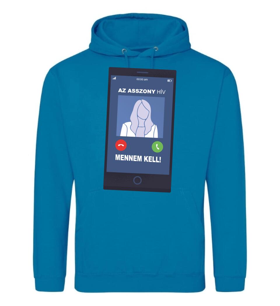 AZ ASSZONY HÍV MENNEM KELL!