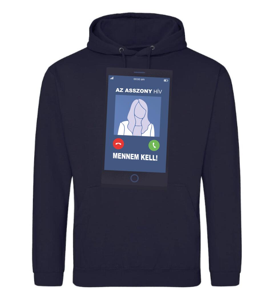 AZ ASSZONY HÍV MENNEM KELL!