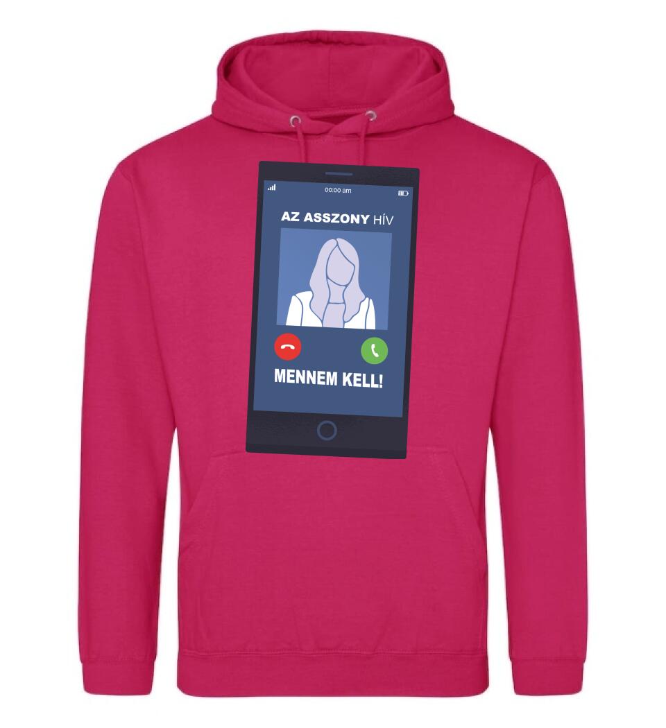 AZ ASSZONY HÍV MENNEM KELL!