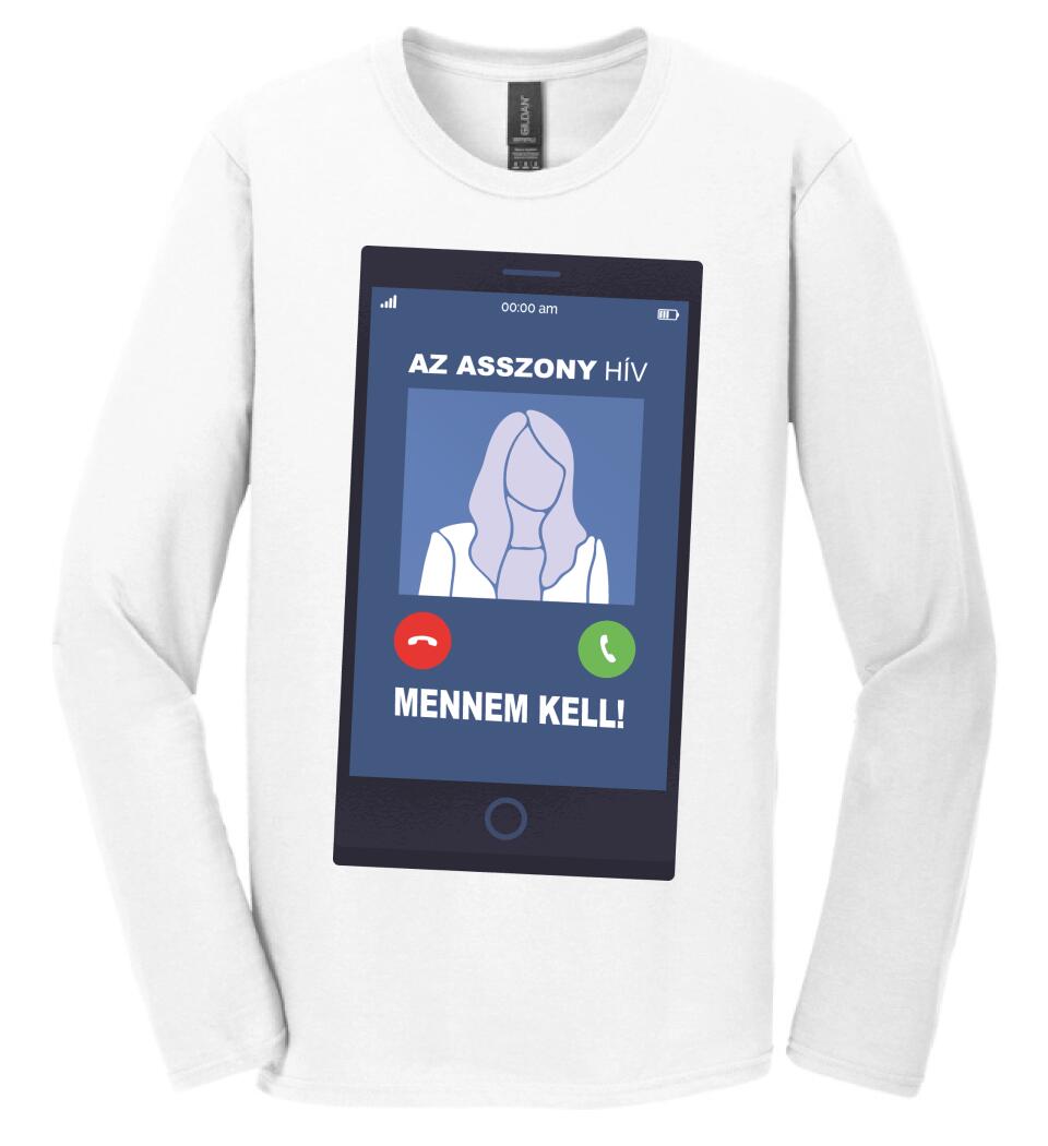 AZ ASSZONY HÍV MENNEM KELL!