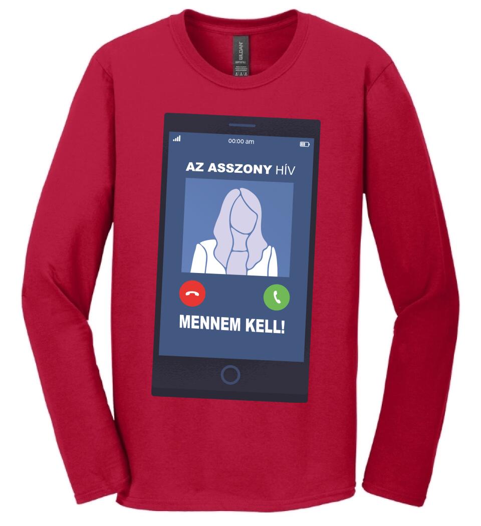 AZ ASSZONY HÍV MENNEM KELL!