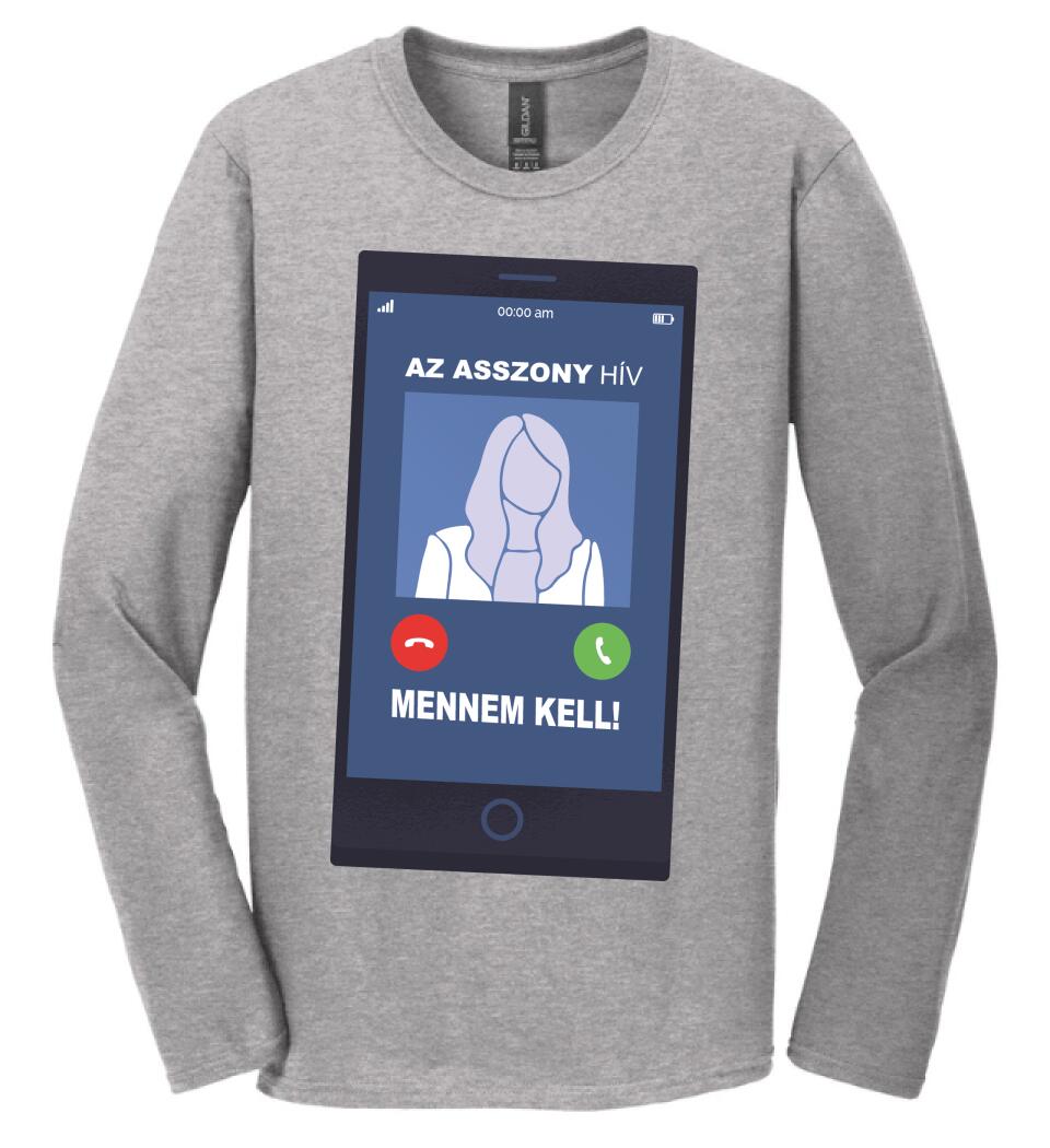 AZ ASSZONY HÍV MENNEM KELL!