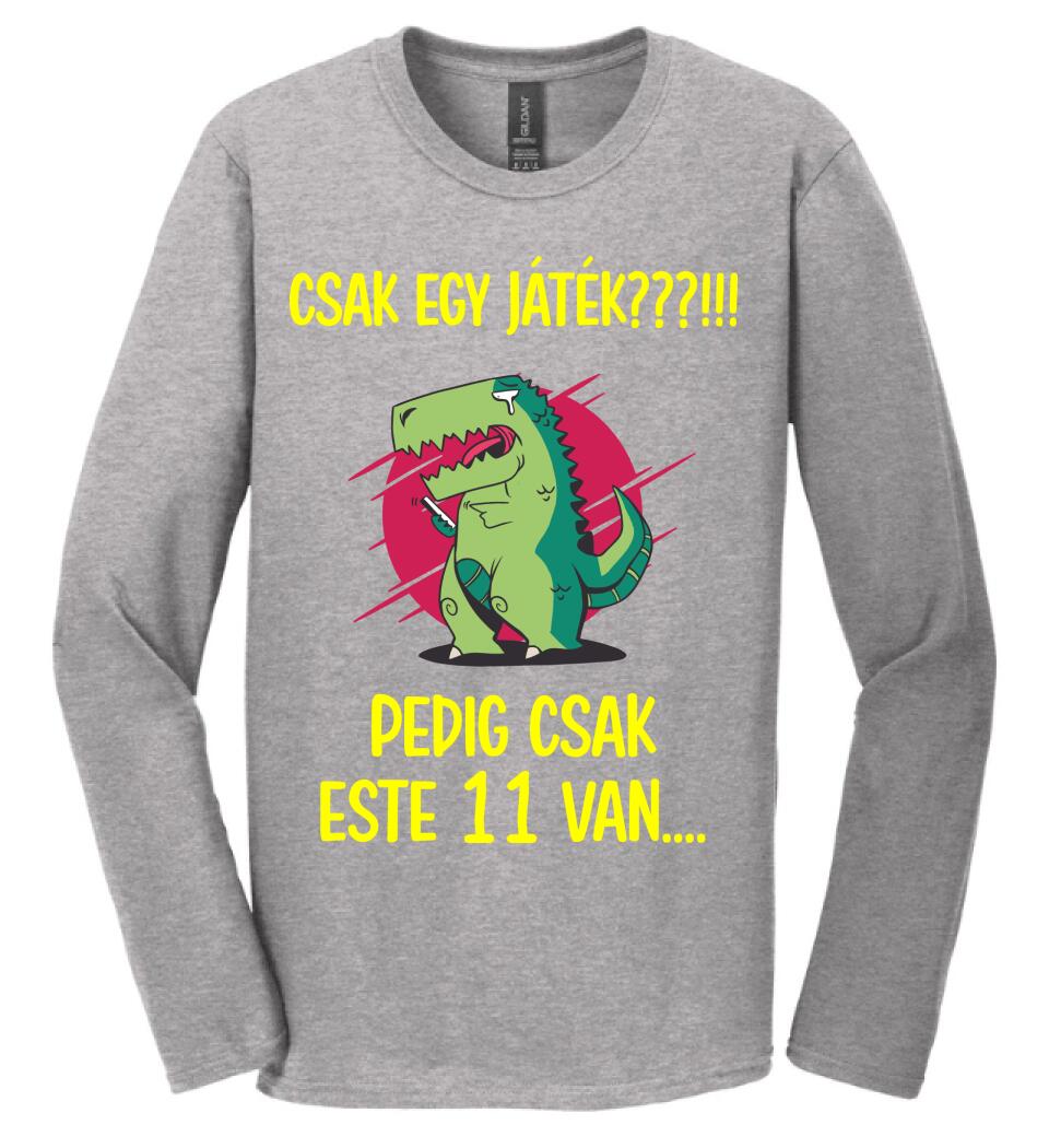 CSAK EGY JÁTÉK.. PEDIG MÉG CSAK ESTE 11 VAN