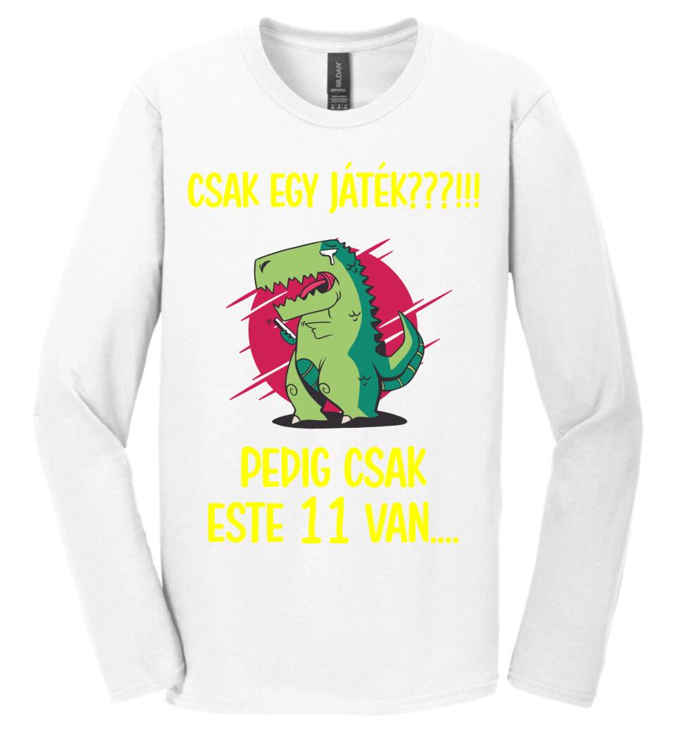 CSAK EGY JÁTÉK.. PEDIG MÉG CSAK ESTE 11 VAN