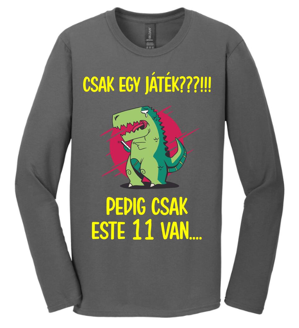 CSAK EGY JÁTÉK.. PEDIG MÉG CSAK ESTE 11 VAN