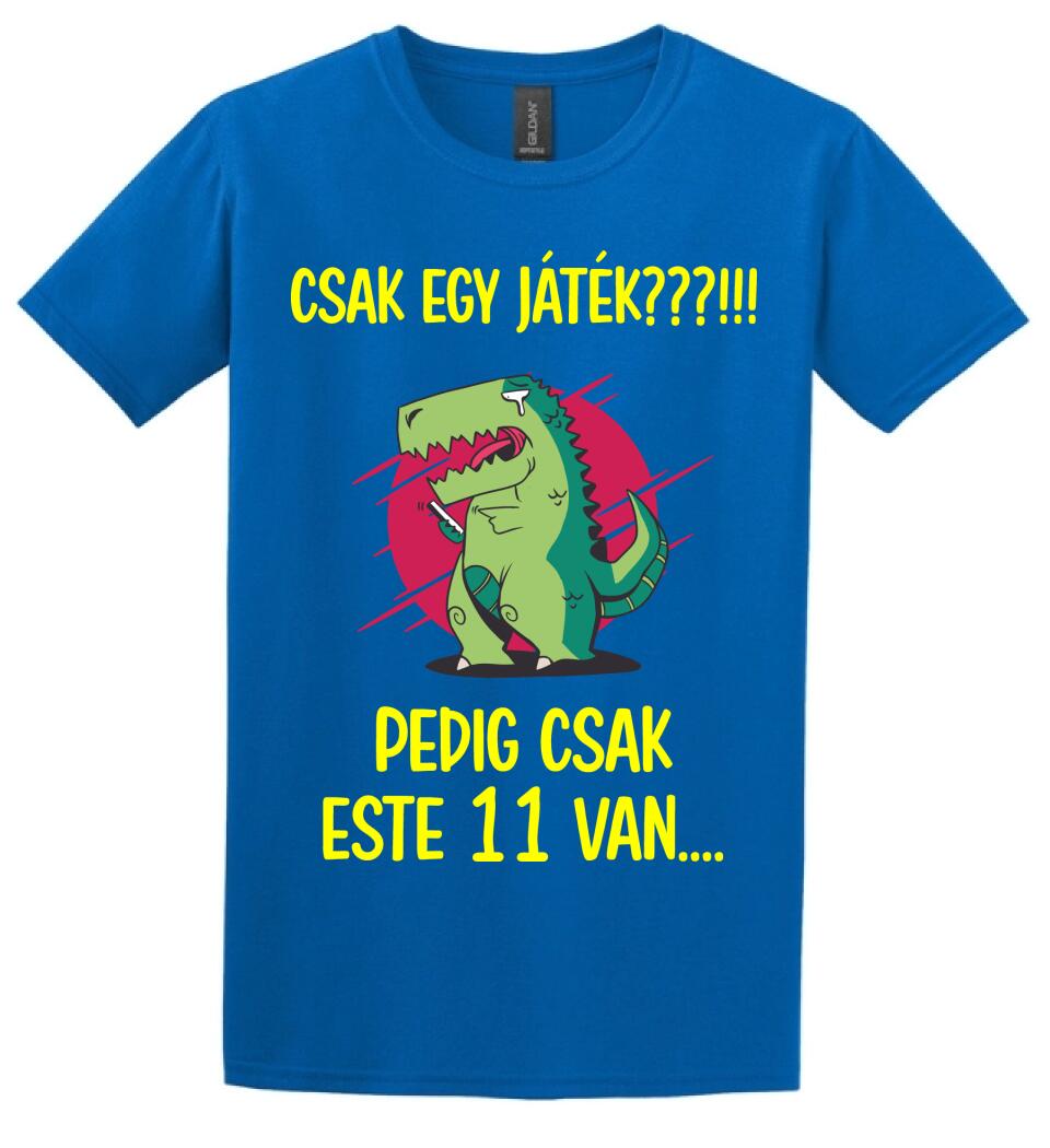 CSAK EGY JÁTÉK.. PEDIG MÉG CSAK ESTE 11 VAN