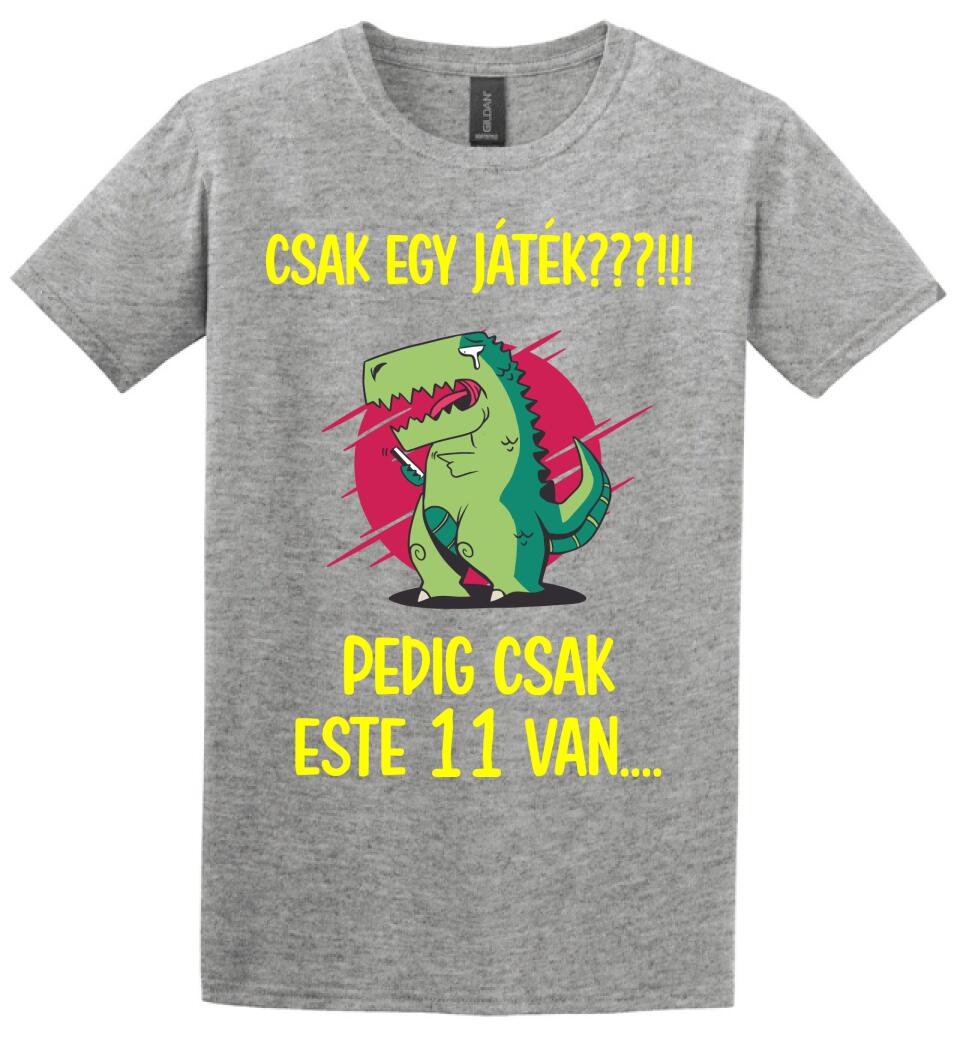 CSAK EGY JÁTÉK.. PEDIG MÉG CSAK ESTE 11 VAN
