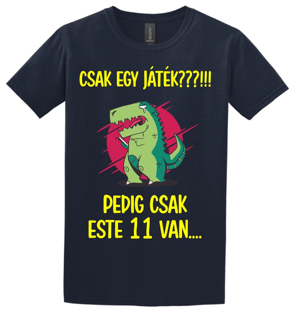 CSAK EGY JÁTÉK.. PEDIG MÉG CSAK ESTE 11 VAN