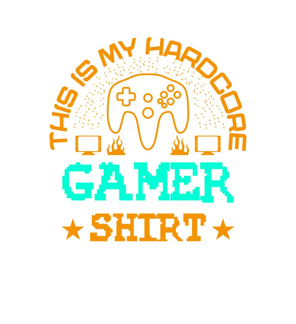 This is My Hardcore Gamer Shirt PÓLÓ