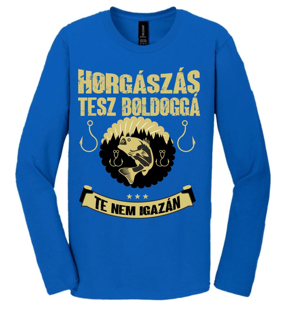 A HORGÁSZÁS TESZ BOLDOGGÁ TE NEM IGAZÁN PÓLÓ