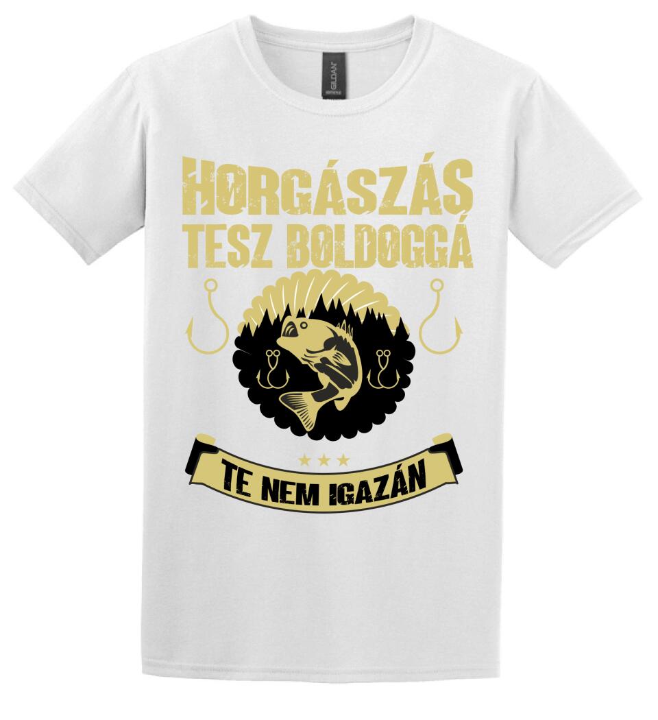 A HORGÁSZÁS TESZ BOLDOGGÁ TE NEM IGAZÁN PÓLÓ