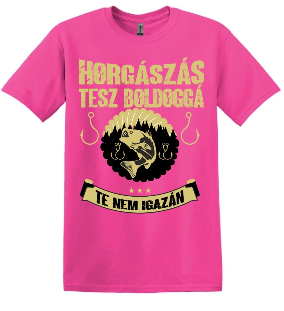 A HORGÁSZÁS TESZ BOLDOGGÁ TE NEM IGAZÁN PÓLÓ
