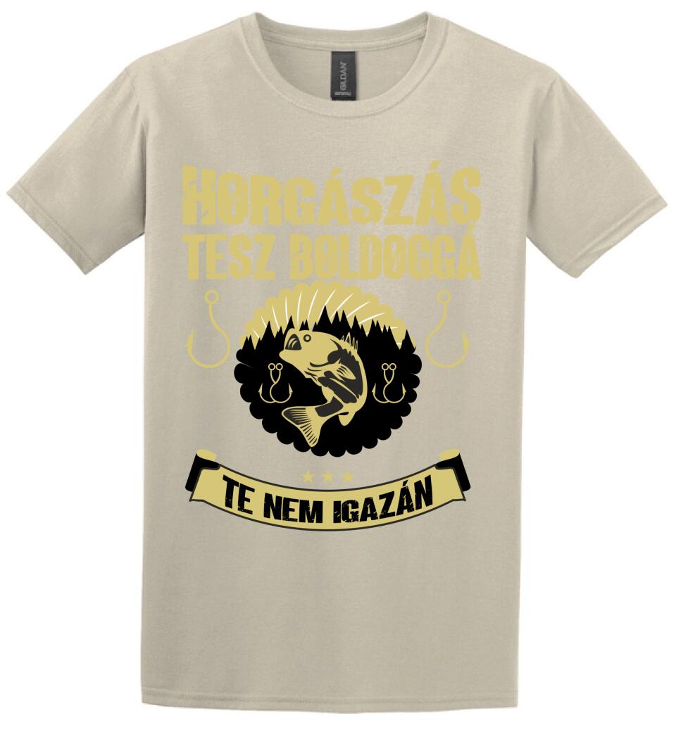 A HORGÁSZÁS TESZ BOLDOGGÁ TE NEM IGAZÁN PÓLÓ