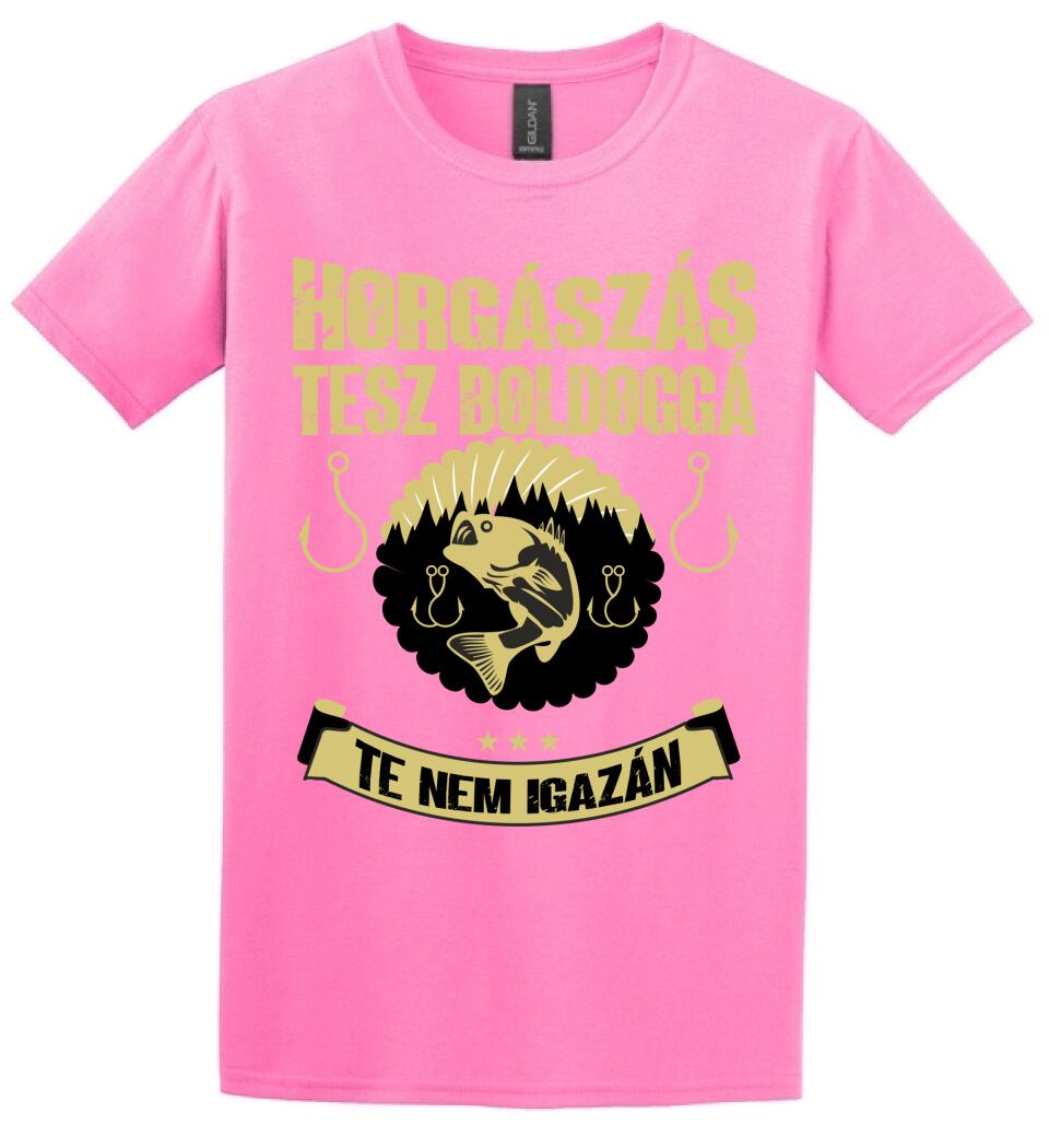 A HORGÁSZÁS TESZ BOLDOGGÁ TE NEM IGAZÁN PÓLÓ