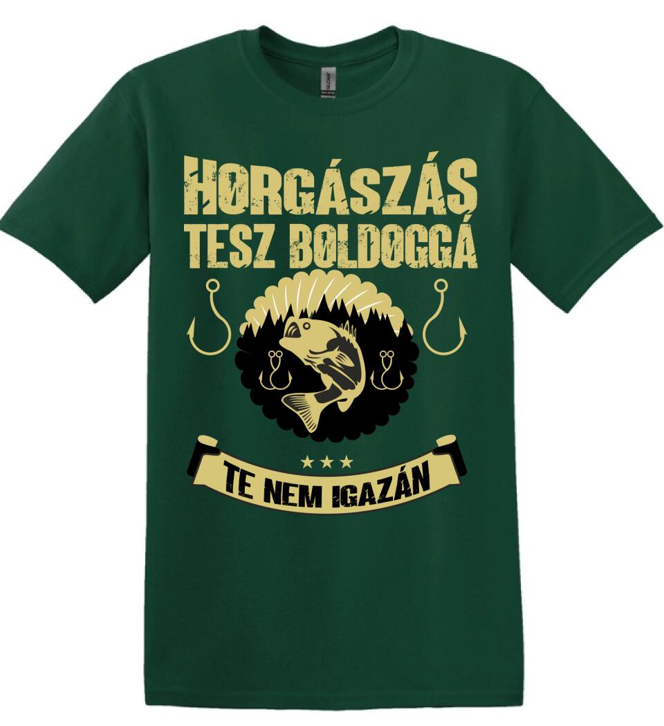 A HORGÁSZÁS TESZ BOLDOGGÁ TE NEM IGAZÁN PÓLÓ