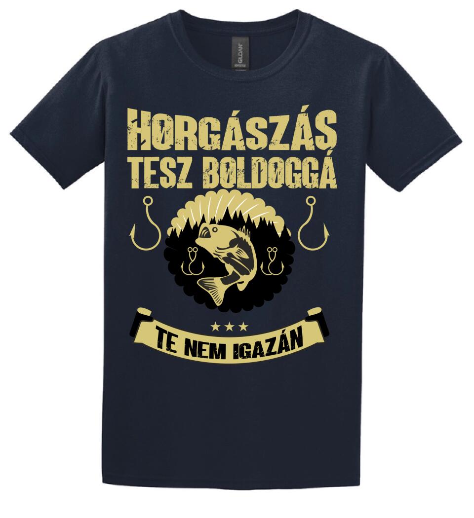 A HORGÁSZÁS TESZ BOLDOGGÁ TE NEM IGAZÁN PÓLÓ