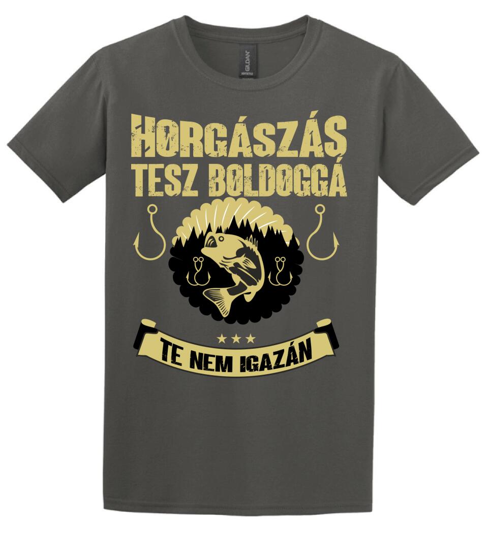 A HORGÁSZÁS TESZ BOLDOGGÁ TE NEM IGAZÁN PÓLÓ