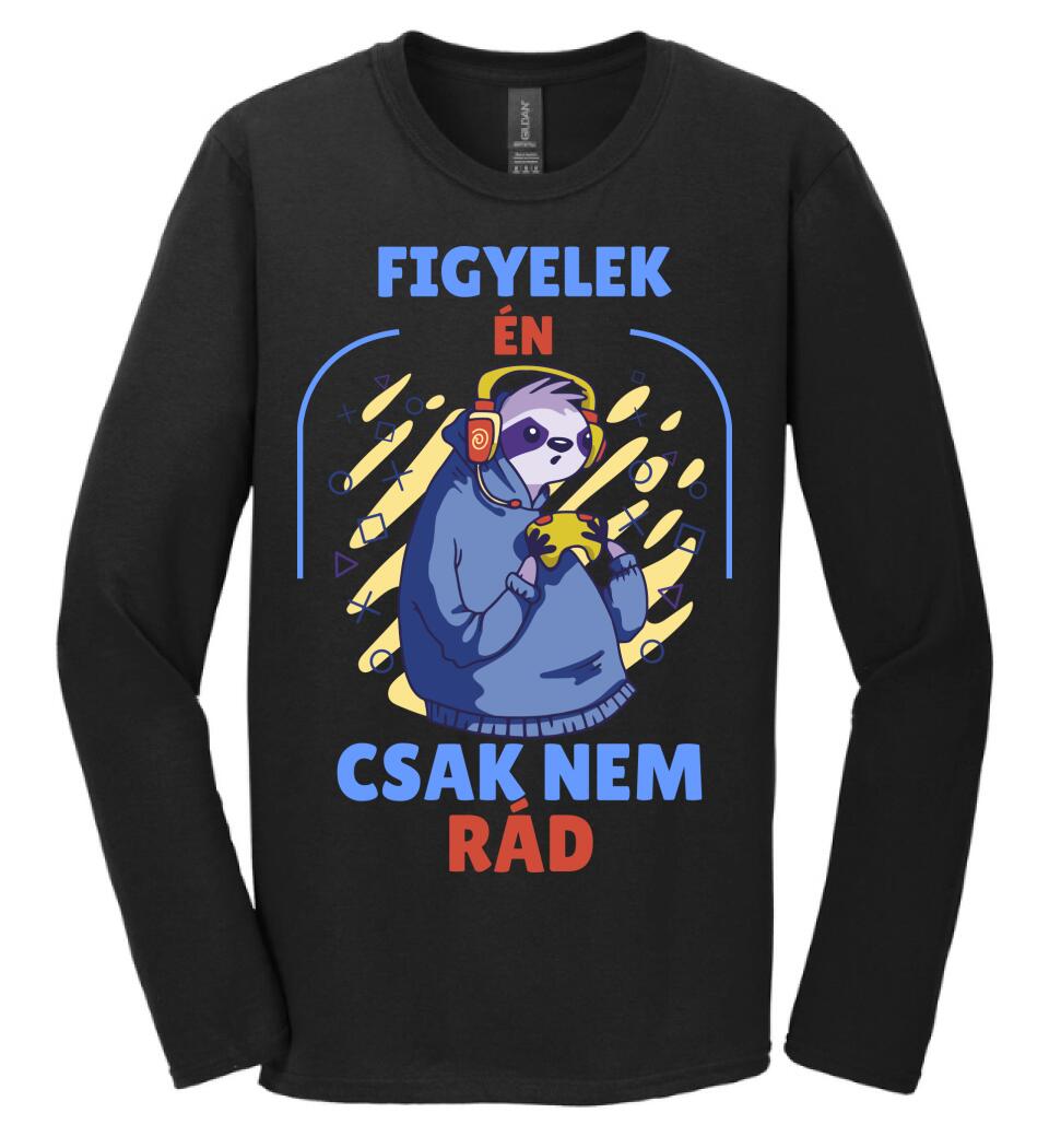 FIGYELEK ÉN... CSAK NEM RÁD.. GAMER PÓLÓ