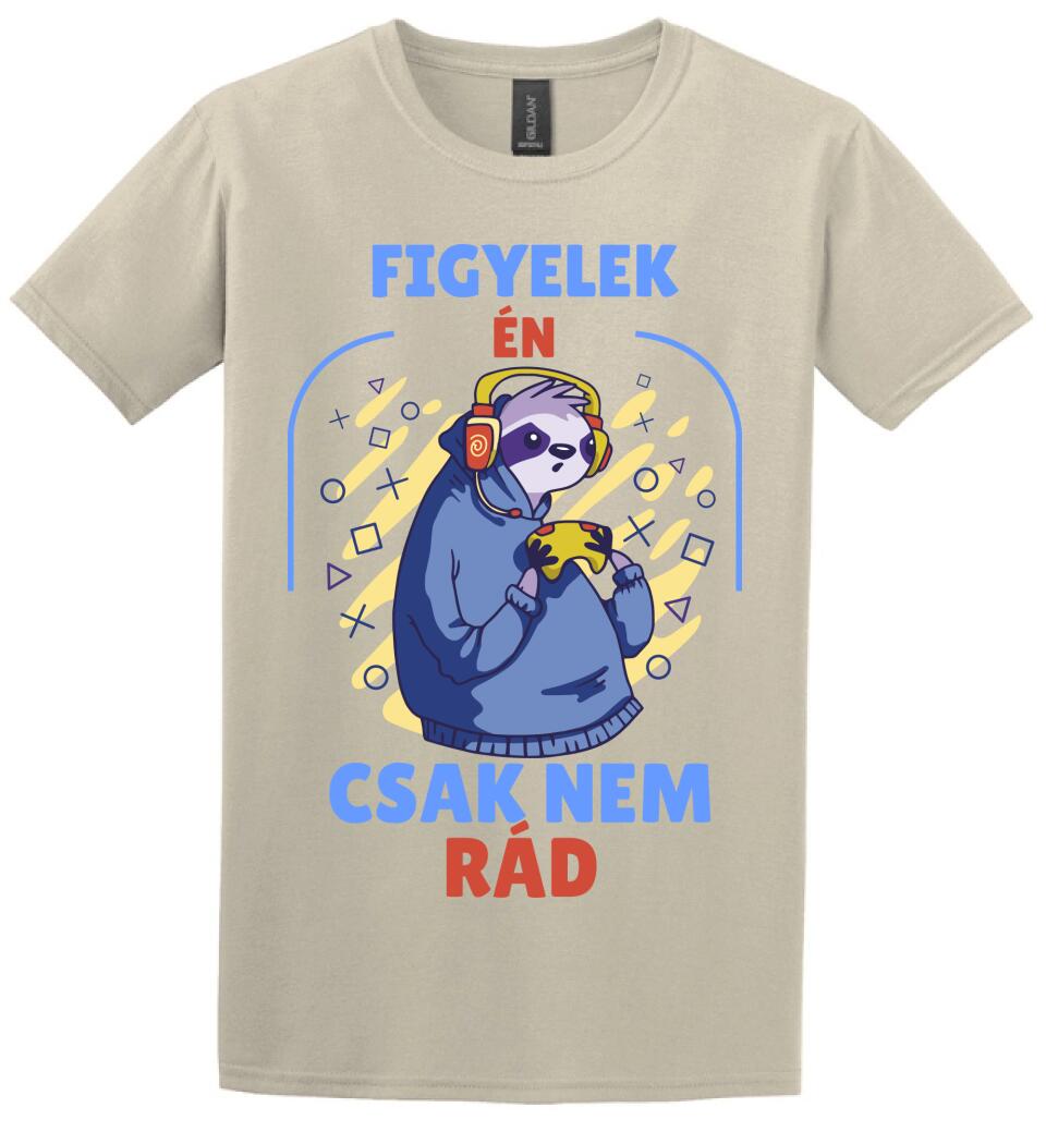 FIGYELEK ÉN... CSAK NEM RÁD.. GAMER PÓLÓ