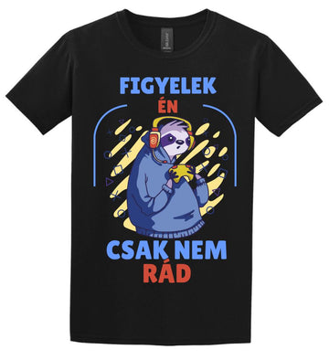 FIGYELEK ÉN... CSAK NEM RÁD.. GAMER PÓLÓ