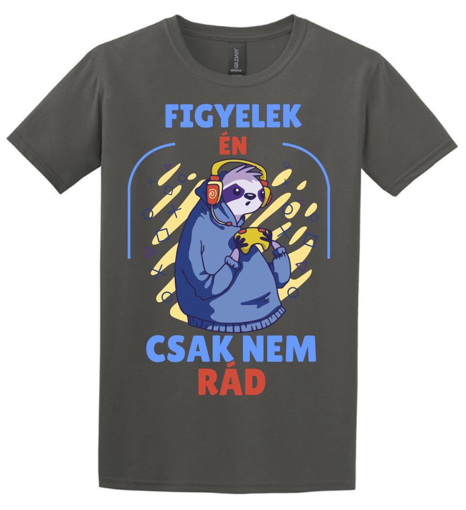 FIGYELEK ÉN... CSAK NEM RÁD.. GAMER PÓLÓ