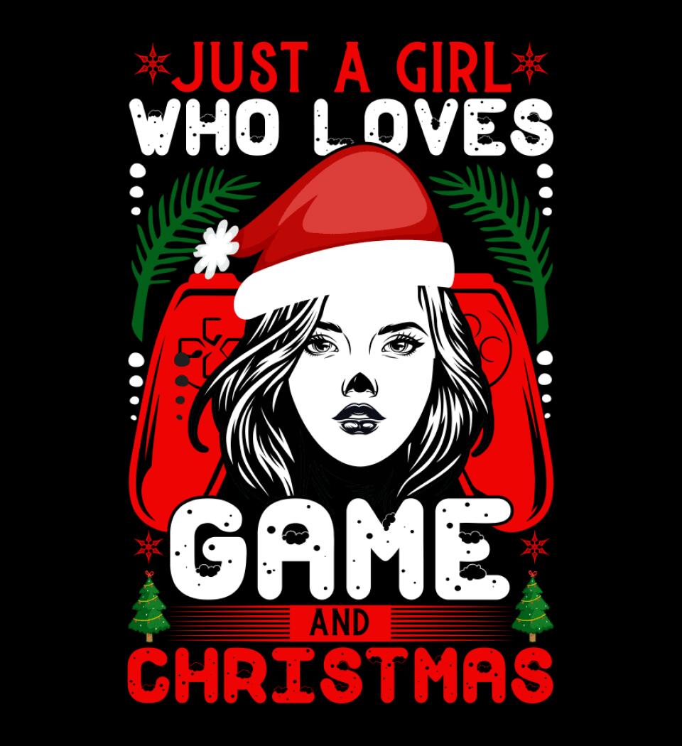 JUST A GIRL WHO LOVES GAME AND CHRISTMAS