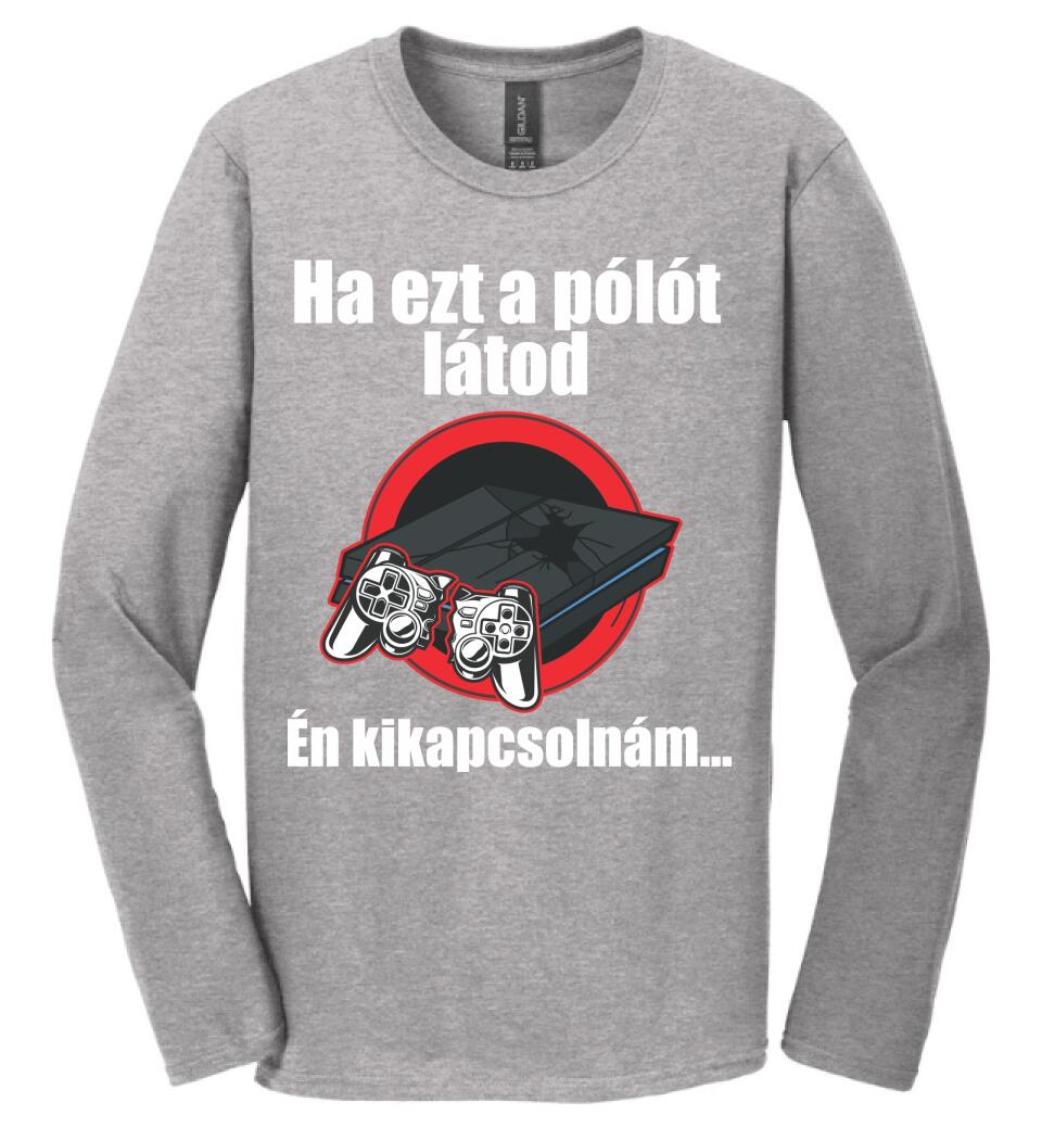 Ha ezt a pólót látod én kikapcsolnám